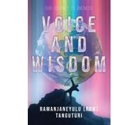 Voice And Wisdom : Our Journey To Oneness Paperback Book By Ramanjaneyulu (Rom) Tanguturi
