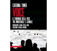 Voice. Il fenomeno della voce tra immateriale e carnale