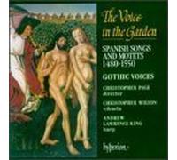 Voice in the Garden: Spanish Songs & Motets 1480-1550 by Hyperion UK