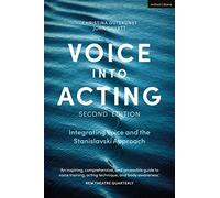 Voice into Acting: Integrating Voice and the Stanislavski Approach