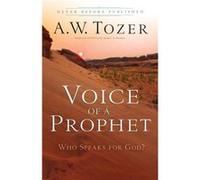 Voice of a Prophet Who Speaks for God by James L. Snyder A W Tozer, James L Snyder (Auteur)