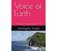 Voice of Earth: Awakening Humanity's Future Through Conscious Harmony and the power of I