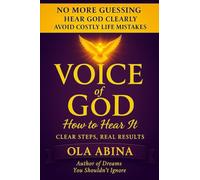 Voice of God: How To Hear It -No More Guessing