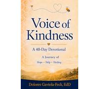Voice of Kindness: A 40-Day Devotional - A Journey of Hope, Help, and Healing