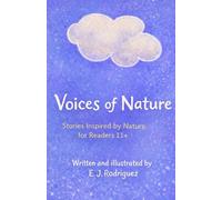 Voice of Nature: Stories Inspired by Nature for Readers 11+