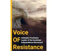 Voice of Resistance: The Kurdish Struggle for Freedom and Self-Determination in the Middle East