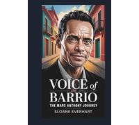 Voice of the Barrio: The Marc Anthony Journey