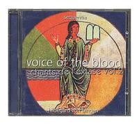 Voice Of The Blood : 15 Antiennes Et Repons Ensemble Sequentia