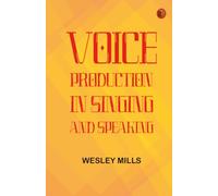 Voice Production in Singing and Speaking