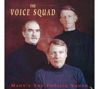 Voice Squad - Many's the Foolish Youth