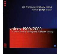 Voices 1900-2000 : Un Voyage Choral A Travers Le Xxè Siecle Choeurs Symph. De San Francisco