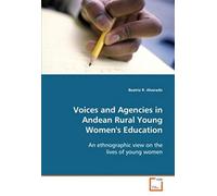 Voices And Agencies In Andean Rural Young Women's Education