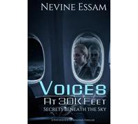 Voices at 30K Feet: Secrets Beneath the Sky: Psychological Thriller / Horror / Suspense