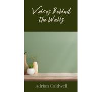 Voices Behind the Walls