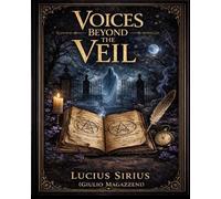 Voices Beyond the Veil: An Initiatory Path of Ancestral and Spirit Communication