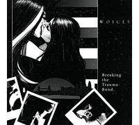Voices - Breaking the Trauma Bond