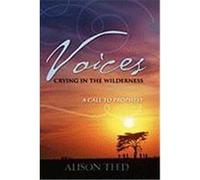 Voices Crying in the Wilderness Alison Teed (Auteur)