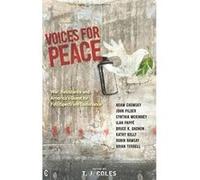 Voices for Peace: War, Resistance and America's Quest for Full-Spectrum Dominance - [Livre en VO] Noam Chomsky, John Pilger, Ilan Pappe, Cynthia Mckinney, Bruce Gagnon, Kathy Kelly, Robin Ramsay, Bria
