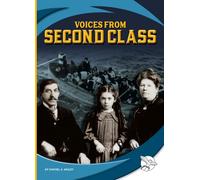 Voices from Second Class (Titanic Voices)
