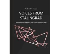Voices from Stalingrad: Investigation into the Range of Tones in Vasily Grossman's Dilogy