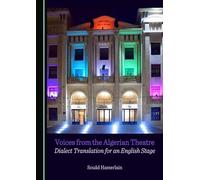 Voices from the Algerian Theatre: Dialect Translation for an English Stage