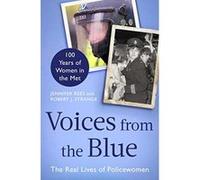 Voices from the Blue: The Real Lives of Policewomen (100 Years of Women in the Met) - [Version Originale] Jennifer Rees, Robert J Strange (Auteur)