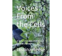 Voices From the Cells: A Story of Chains, Choices and Second Chances