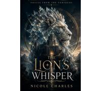 Voices from the Fortress: The Lion's Whisper
