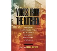 Voices from the Kitchen Personal Narratives from New York's Immigrant Restaurant Workers - Marc Meyer - Beacon Press - ebook (ePub) - Livre