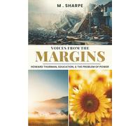 Voices from the Margins: Howard Thurman, Education, the Marginalized and Patterns of Power
