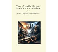 Voices from the Margins: Resilience and Humanity