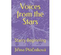 Voices from the Stars: Starry Beginning