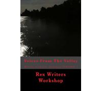 Voices From The Valley: Writer's workshop Anthology VOLUME 1