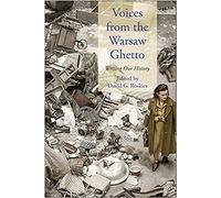 Voices From The Warsaw Ghetto: Writing Our History