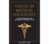 Voices in Medical Sociology: Contemporary Perspectives