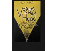 Voices in My Head: A Collection of Short Stories & Poems