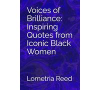 Voices of Brilliance: Inspiring Quotes from Iconic Black Women