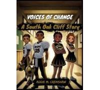 Voices Of Change, A South Oak Cliff Story