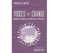 Voices of Change: Women's Influence in Northwest Pakistan