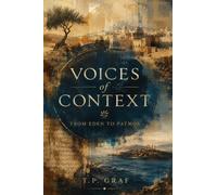 Voices of Context: From Eden to Patmos