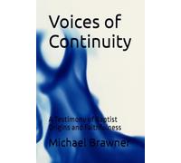 Voices of Continuity: A Testimony of Baptist Origins and Faithfulness