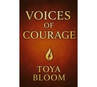 Voices Of Courage: A Story of Strength, Identity, and the Power to Rise