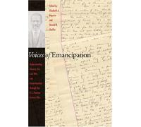 Voices of Emancipation Elizabeth Regosin (Auteur)