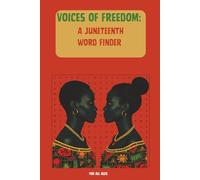 Voices of Freedom: A Juneteenth Word Finder: 55 Thoughtful Word Search Puzzles Inspired by Juneteenth and Black History