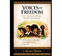 Voices of Freedom: Part 1 Foundations of Change