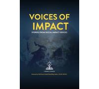 Voices of Impact: Stories From Social Impact Heroes