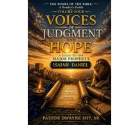 Voices of Judgment and Hope: A Guide to the Major Prophets: Isaiah-Daniel