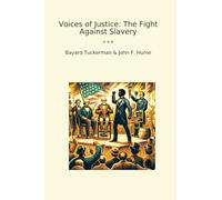 Voices of Justice: The Fight Against Slavery