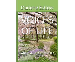 VOICES OF LIFE: Whose voice will I listen to?