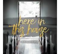 Voices of Mobile - Here In This House